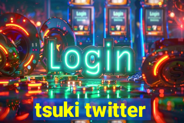 tsuki twitter